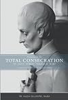Preparation for Total Consecration According to St. Louis de Montfort