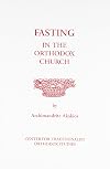 Fasting in the Orthodox Church: Its Theological, Pastoral, and Social Implications