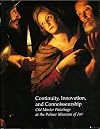 Continuity, innovation, and connoisseurship : old master paintings at the Palmer Museum of Art : proceedings of an international symposium held at the Palmer Museum of Art on March 31 through April 2, 1995