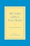 My Lord Loves a Pure Heart: The Yoga of Divine Virtues