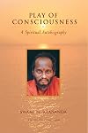 Play of Consciousness: A Spiritual Autobiography