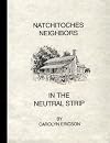 Natchitoches Neighbors in the Neutral Strip: Land Claims Between the Rio Hondo and the Sabine