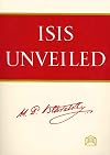 Isis Unveiled: A Master-Key to the Mysteries of Ancient and Modern Science and Theology