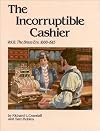 The Incorruptible Cashier, Vol. II: The Brass Era, 1888-1915