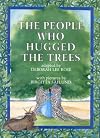 The People Who Hugged the Trees: An Environmental Folk Tale