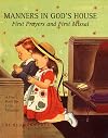 Manners in God's House: First Prayers and First Missal
