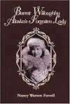 Barrett Willoughby: Alaska's Forgotten Lady