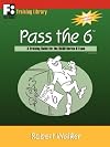Pass the 6: A Training Guide for the FINRA Series 6 Exam (First Books Training Library)