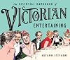 The Essential Handbook of Victorian Entertaining