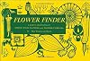 Flower Finder: A Guide to the Identification of Spring Wild Flowers and Flower Families
