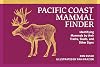 Pacific Coast Mammal Finder: Identifying Mammals by Their Tracks, Skulls, and Other Signs (Nature Study Guides)