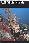 U.S. Virgin Islands: A Guide to National Parklands in the United States Virgin Islands