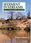 Sediment in streams: Sources, biological effects, and control (American Fisheries Society monograph)