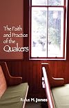 The Faith and Practice of the Quakers