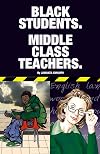 Black Students / Middle Class Teachers