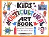 The Kids' Multicultural Art Book: Art & Craft Experiences from Around the World