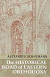 The Historical Road of Eastern Orthodoxy
