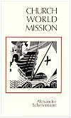 Church, World, Mission: Reflections on Orthodoxy and the West