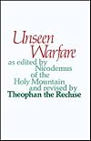 Unseen Warfare: The Spiritual Combat and Path to Paradise of Lorenzo Scupoli