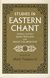 Studies in Eastern Chant IV