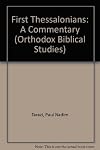 1 Thessalonians: A Commentary (Orthodox Biblical Studies)