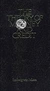 The Theory of Money and Credit