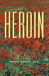The Little Book of Heroin (Little Book)