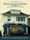 Recollections The Detroit Years: The Motown Sound By The People Who Made It