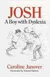 Josh: A Boy With Dyslexia