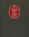 The Philip Hofer Collection in the Houghton Library: A Catalogue of an Exhibition of The Philip Hofer Bequest in the Department of Printing and Graphic Arts
