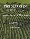 The Marks in the Fields: Essays on the Uses of Manuscripts (Houghton Library Publications)