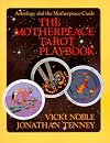 The Motherpeace Tarot Playbook: Astrology and the Motherpeace Cards