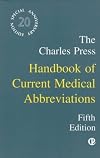 The Charles Press handbook of current medical abbreviations