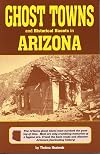 Ghost Towns and Historical Haunts in Arizona (Historical and Old West)