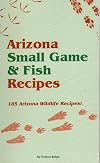 Arizona Small Game & Fish Recipes