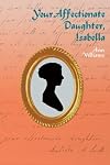 Your affectionate daughter, Isabella