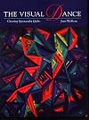 Visual Dance: Creating Spectacular Quilts