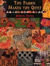 The Fabric Makes the Quilt