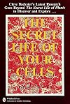 The Secret Life of Your Cells
