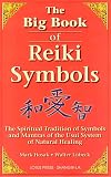 The Big Book of Reiki Symbols: The Spiritual Transition of Symbols and Mantras of the Usui System of Natural Healing