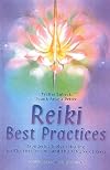 Reiki Best Practices: Wonderful Tools of Healing for the First, Second and Third Degree of Reiki