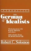Introducing the German Idealists Mock Interviews with Kant, Hegel and Others and a Letter from Schopenhauer