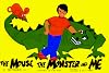 Mouse, the Monster and Me