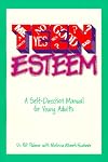 Teen Esteem: A Self-Direction Manual for Young Adults