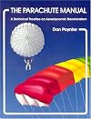 The Parachute Manual : A Technical Treatise on Aerodynamic Decelerators (Vol. 2)