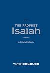 The Prophet Isaiah: A Commentary