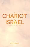 The Chariot of Israel: Exploits of the Prophet Elijah