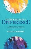 There Really Is a Difference!: A Comparison of Covenant and Dispensational Theology
