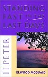 II Peter : Standing Fast in the Last Days