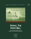 Paying the Farm Bill: U.S. Agricultural Policy and the Transition to Sustainable Agriculture